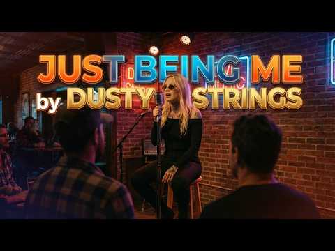 Dusty Strings - Just Being Me (Original Acoustic Folk Music)